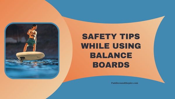 Safety Tips While Using Balance Boards
