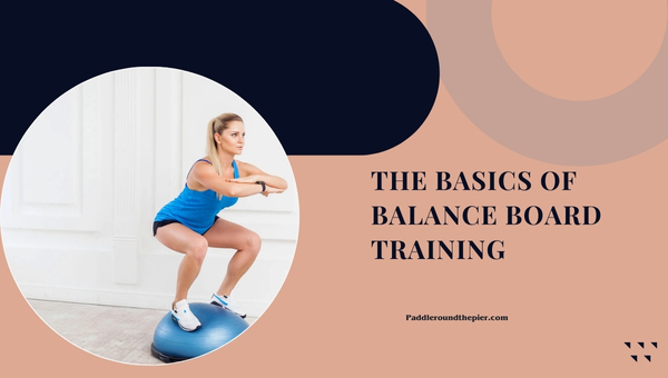 The Basics of Balance Board Training