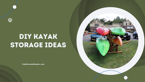 DIY Kayak Storage Ideas