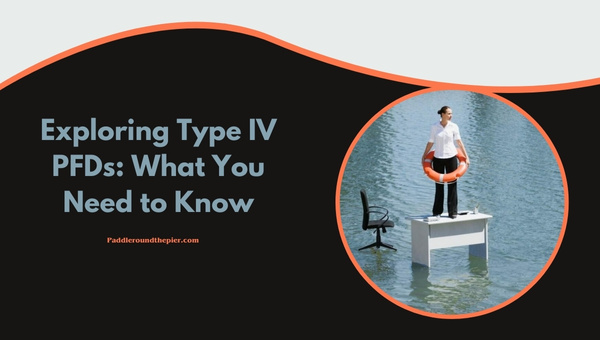Exploring Type IV PFDs: What You Need to Know?