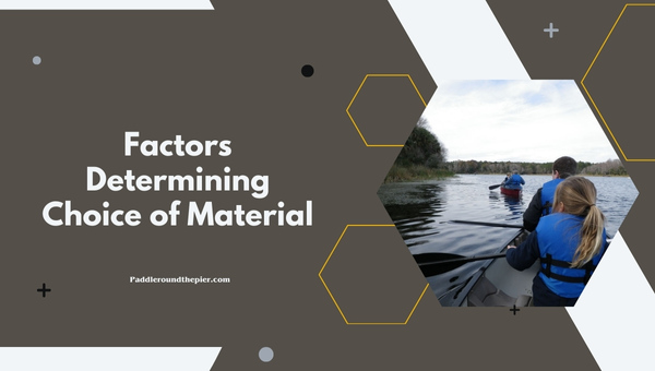 Factors Determining Choice of Material