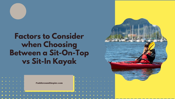 Sit-On-Top vs Sit-In Kayak