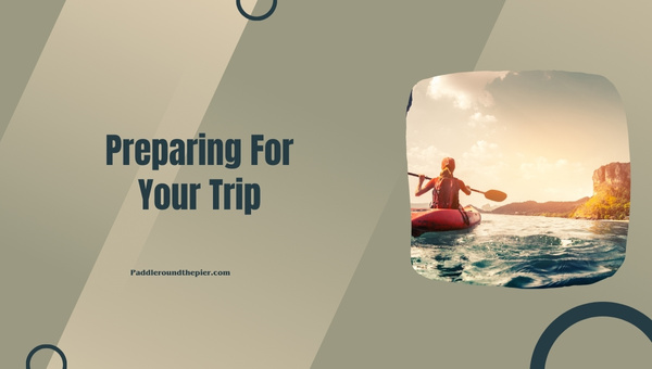 Preparing For Your Trip