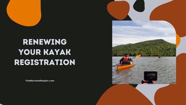 Renewing Your Kayak Registration