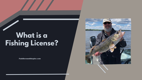What is a Fishing License?
